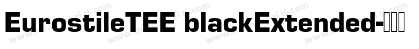 EurostileTEE blackExtended字体转换